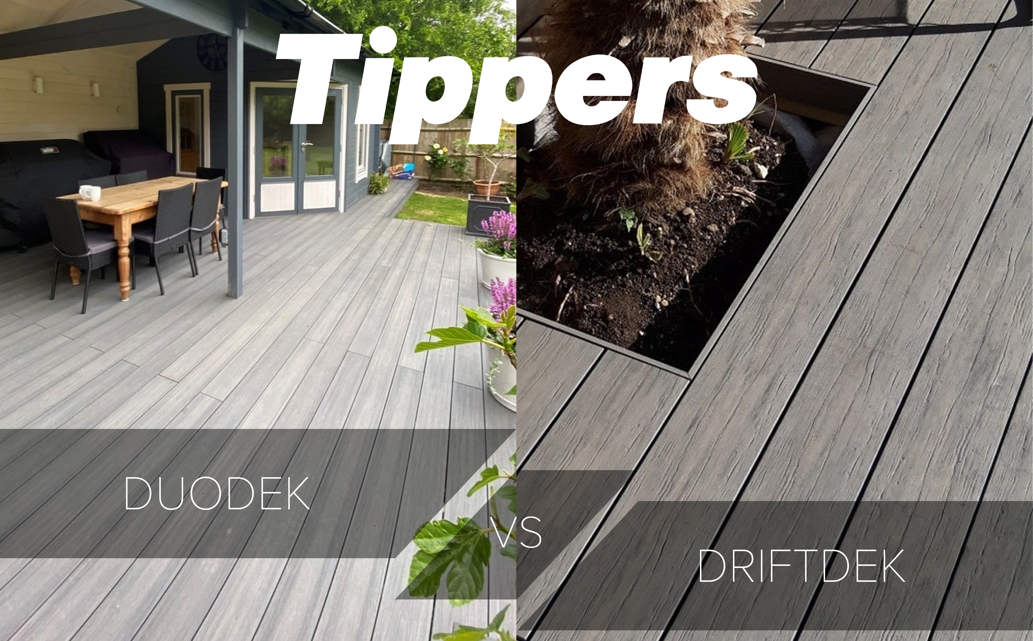 text reads tippers duodek vs driftdek